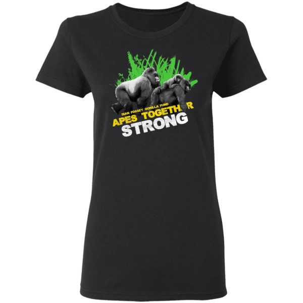 Gorilla Dian Fossey Gorilla Fund Apes Together Strong T-Shirts, Hoodies, Sweater