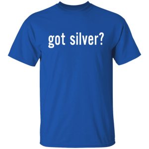 Got Silver Wall Street Silver T-Shirts, Hoodies, Sweater