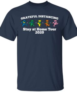 Grateful Distancing Stay At Home Tour 2020 T-Shirts, Hoodies, Sweater 2 Grateful Distancing Stay At Home Tour 2020 T Shirts Hoodies Sweater 11