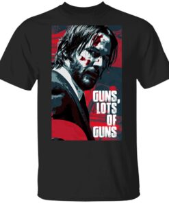 Guns Lots Of Guns Shirt 1