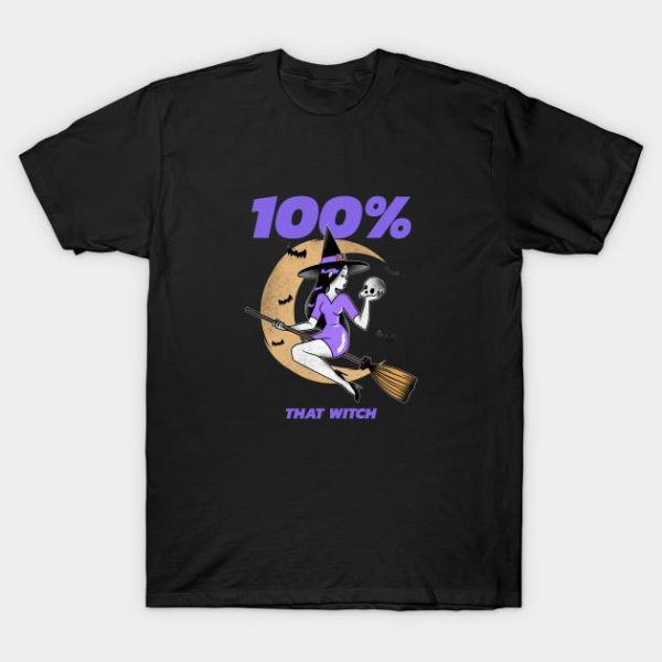 Halloween 100 percent that witch t-shirt