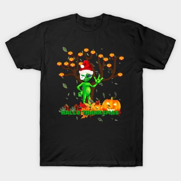 Halloween Alien Hallo Thanksmas t-shirt