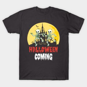 Halloween Coming Skeleton T shirt 1