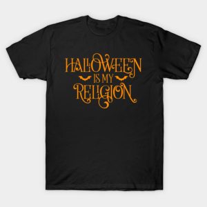 Halloween Is My Religion T shirt 1