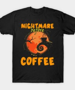 Halloween The Nightmare before Coffee funny drinking gift t shirt 1