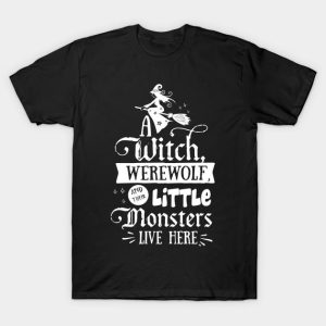 Halloween a Witch werewolf and their little monsters live here t-shirt