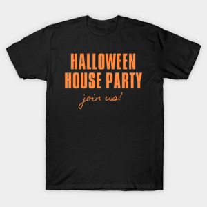 Halloween house party join us T-shirt