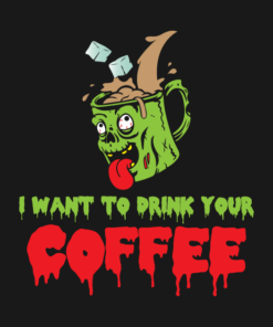 Halloweens Day I want to drink your coffee T shirt 2