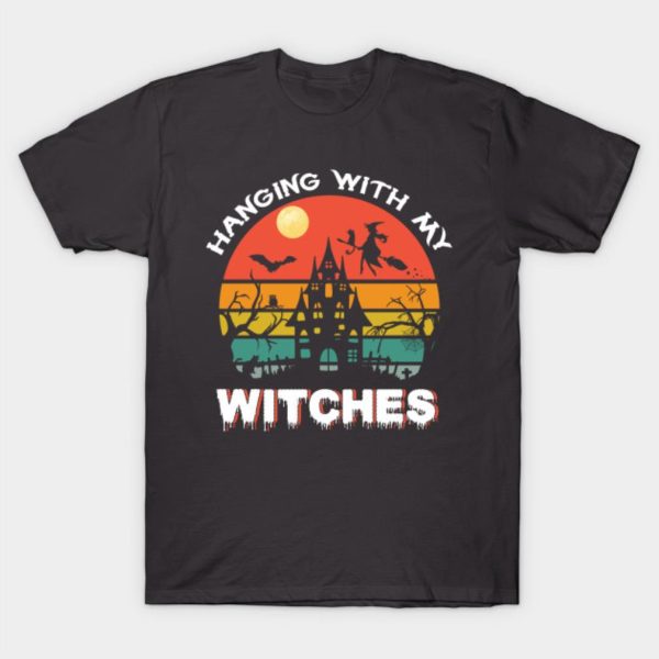 Hanging With My Witches Halloween T-shirt