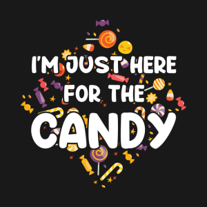 Happy Halloween Im just here for the candy T shirt 2