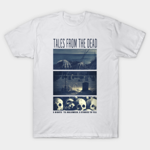 Happy Halloween Tales from the dead Skulls T-shirt