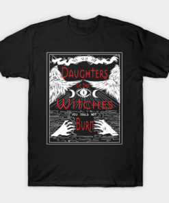 Happy Halloween we are the daughters of the witches you could not burn T shirt 1