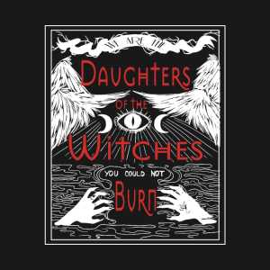 Happy Halloween we are the daughters of the witches you could not burn T-shirt