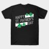 Happy St Patricks Day T-Shirt