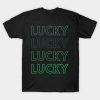 Happy St. Patrick’s Day lucky repeatedly funny 2023 T-shirt