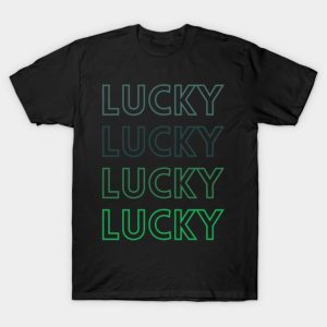 Happy St. Patrick’s Day lucky repeatedly funny 2023 T-shirt