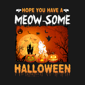 Hope You Have A Meow Some Halloween T-Shirt