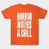Horror Movies And Chill Halloween T-Shirt