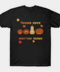 Horror movie marathon season T shirt 1