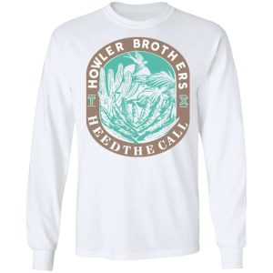 Howler Brothers Heed The Call T Shirts Hoodies Long Sleeve 3