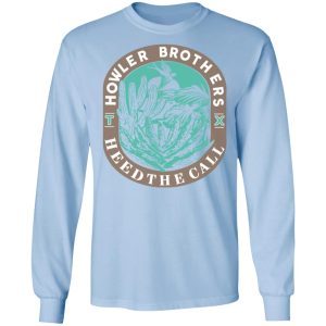 Howler Brothers Heed The Call T Shirts Hoodies Long Sleeve 4