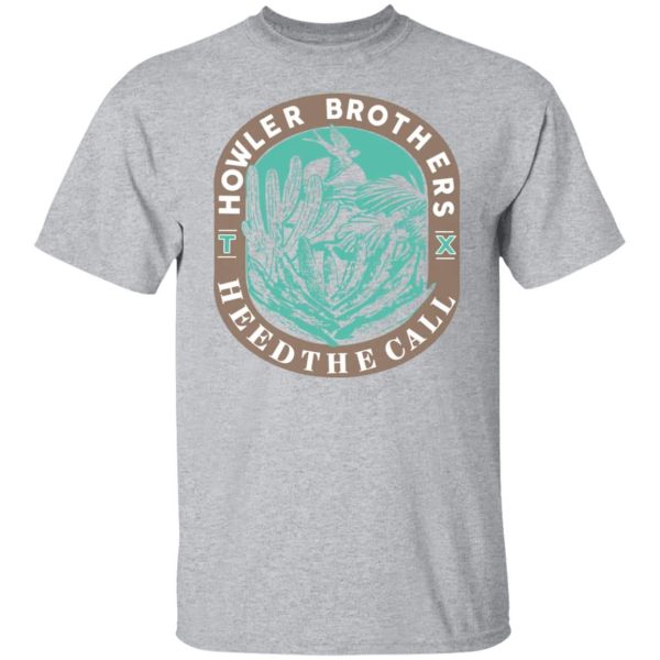 Howler Brothers Heed The Call T-Shirts, Hoodies, Long Sleeve