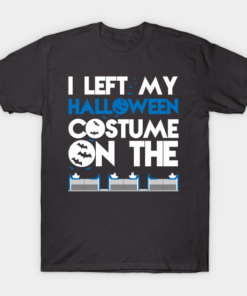 I Left My Halloween Costume On The People Mover T shirt 1