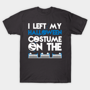 I Left My Halloween Costume On The People Mover T-shirt