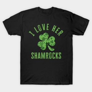 I Love Her Shamrocks St Patrick’s Day Shirt