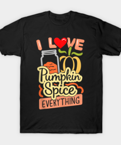 I Love Pumpkin Spice Everything Thanksgiving Funny T Shirt 1
