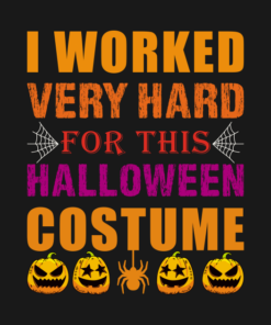 I Worked Very Hard Funny simple halloween costume adults T Shirt 2
