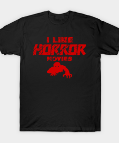 I like horror movies fan Halloween T shirt 1