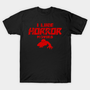 I like horror movies fan Halloween T shirt 1