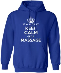 If You Can't Keep Calm Get A Massage T-Shirts, Hoodies, Long Sleeve 12 If You Cant Keep Calm Get A Massage T Shirts Hoodies Long Sleeve 9