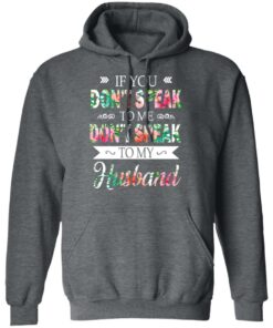 If You Don't Speak To Me Don't Speak To My Husband T Shirts Hoodies Long Sleeve 8