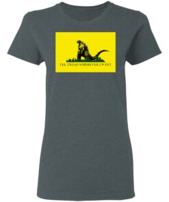 I'll Tread Wherever I Want Godzilla T-Shirts, Hoodies, Long Sleeve 5 Ill Tread Wherever I Want Godzilla T Shirts Hoodies Long Sleeve 2