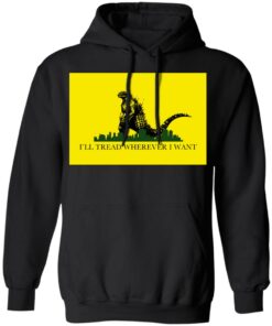 I'll Tread Wherever I Want Godzilla T-Shirts, Hoodies, Long Sleeve 9 Ill Tread Wherever I Want Godzilla T Shirts Hoodies Long Sleeve 6