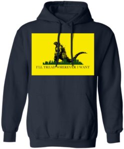 I'll Tread Wherever I Want Godzilla T-Shirts, Hoodies, Long Sleeve 11 Ill Tread Wherever I Want Godzilla T Shirts Hoodies Long Sleeve 8