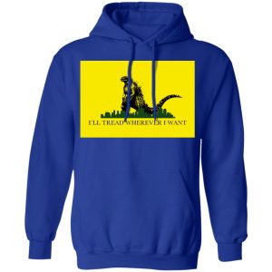 Ill Tread Wherever I Want Godzilla T Shirts Hoodies Long Sleeve 9