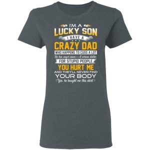 Im A Lucky Son Have A Crazy Dad T Shirts Hoodies Long Sleeve 2