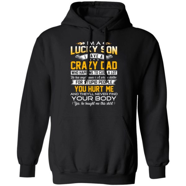 I’m A Lucky Son Have A Crazy Dad T-Shirts, Hoodies, Long Sleeve