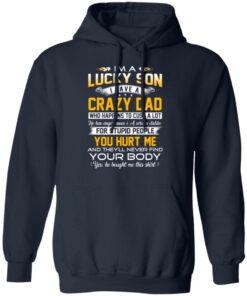 I'm A Lucky Son Have A Crazy Dad T-Shirts, Hoodies, Long Sleeve 10 Im A Lucky Son Have A Crazy Dad T Shirts Hoodies Long Sleeve 7