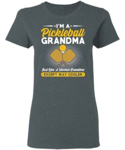 I'm A Pickleball Grandma Just Like A Normal Grandma Except Way Cooler T-Shirts, Hoodies, Long Sleeve 5 Im A Pickleball Grandma Just Like A Normal Grandma Except Way Cooler T Shirts Hoodies Long Sleeve 2