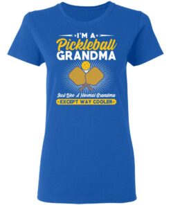 I'm A Pickleball Grandma Just Like A Normal Grandma Except Way Cooler T-Shirts, Hoodies, Long Sleeve 7 Im A Pickleball Grandma Just Like A Normal Grandma Except Way Cooler T Shirts Hoodies Long Sleeve 4