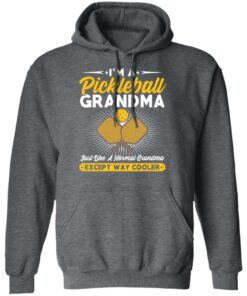 I'm A Pickleball Grandma Just Like A Normal Grandma Except Way Cooler T-Shirts, Hoodies, Long Sleeve 11 Im A Pickleball Grandma Just Like A Normal Grandma Except Way Cooler T Shirts Hoodies Long Sleeve 8