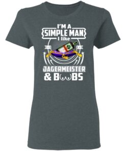 Im A Simple Man I Like Jagermeister And Boobs T Shirts Hoodies Long Sleeve 2