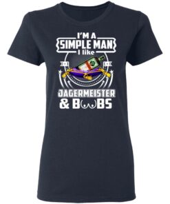 Im A Simple Man I Like Jagermeister And Boobs T Shirts Hoodies Long Sleeve 3