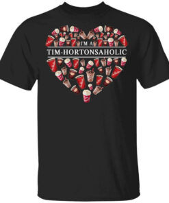 Im A Tim Hortons Aholic Timhortonsaholic T Shirts Hoodies Long Sleeve 1