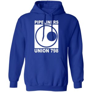 Im A Union Member Pipeliners Union 798 Shirts Hoodies Long Sleeve 13