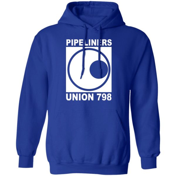 I’m A Union Member Pipeliners Union 798 Shirts, Hoodies, Long Sleeve